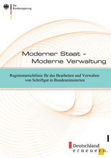 Deckblatt der Broschüre: Moderner Staat - Moderne Verwaltung: Registraturrichtlinie für das Bearbeiten und Verwalten von Schriftgut in Bundesministerien